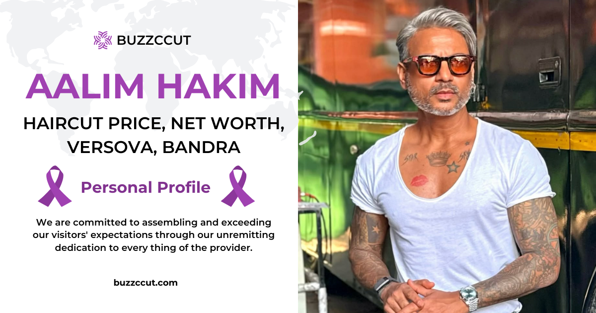 Aalim Hakim Salon: Haircut Price, Net Worth, Versova, Bandra